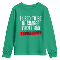Funny Grandpas Girls Quote Classic Graphic Youth Sweatshirt I Used To Be In Charge Then I Had A Granddaughter