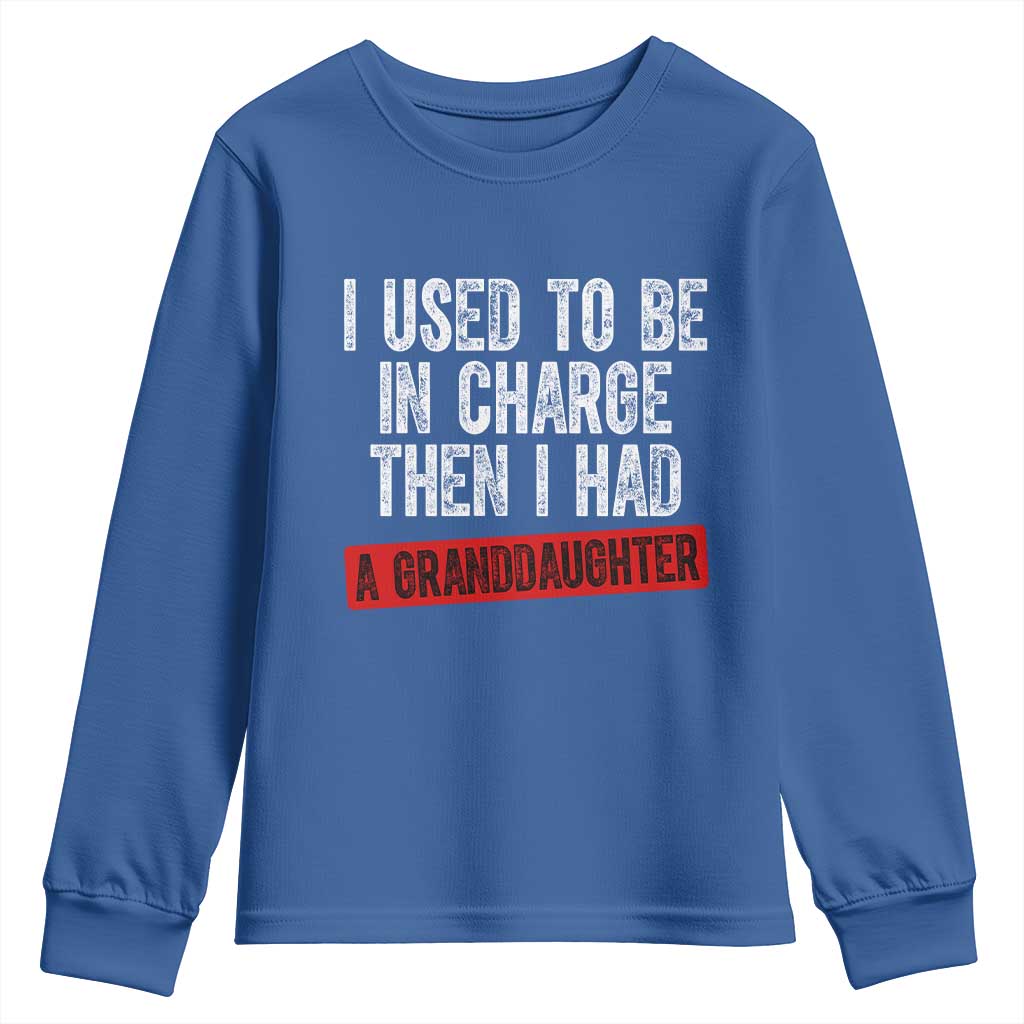 Funny Grandpas Girls Quote Classic Graphic Youth Sweatshirt I Used To Be In Charge Then I Had A Granddaughter