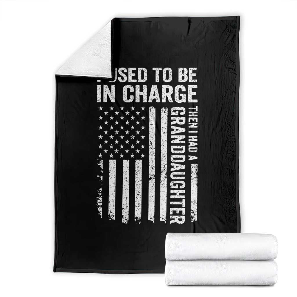 Patriotic American Flag Grandfather Pride Throw Blanket I Used To Be In Charge Granddaughter Funny Grandpas Girls Distressed USA Style