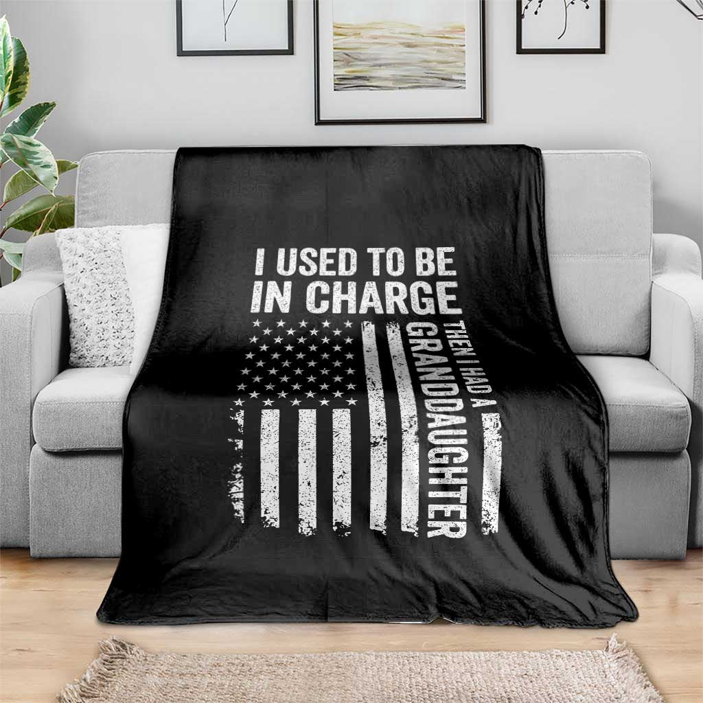 Patriotic American Flag Grandfather Pride Throw Blanket I Used To Be In Charge Granddaughter Funny Grandpas Girls Distressed USA Style