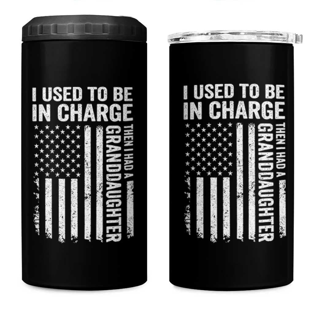 Patriotic American Flag Grandfather Pride 4 in 1 Can Cooler Tumbler I Used To Be In Charge Granddaughter Funny Grandpas Girls Distressed USA Style