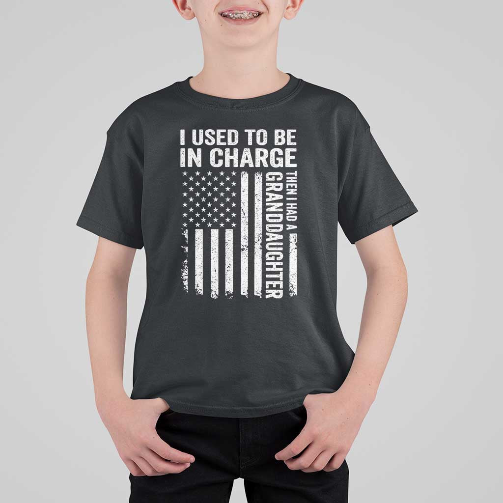 Patriotic American Flag Grandfather Pride T Shirt For Kid I Used To Be In Charge Granddaughter Funny Grandpas Girls Distressed USA Style