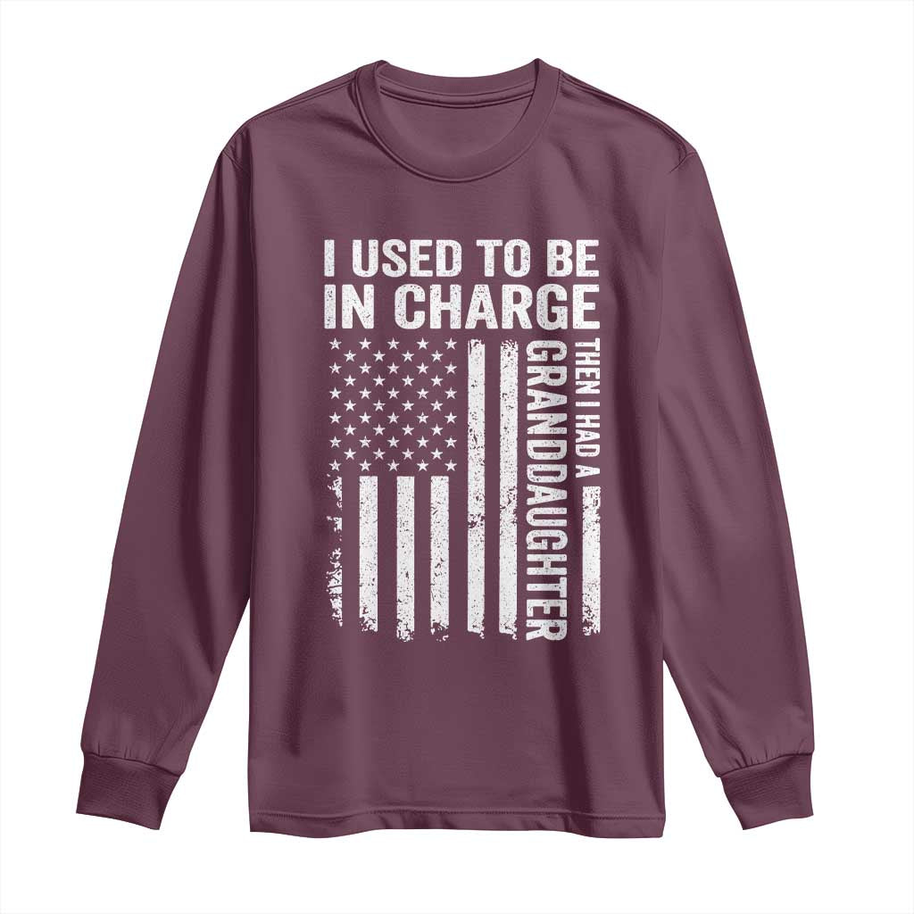 Patriotic American Flag Grandfather Pride Long Sleeve Shirt I Used To Be In Charge Granddaughter Funny Grandpas Girls Distressed USA Style