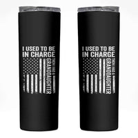 Patriotic American Flag Grandfather Pride Skinny Tumbler I Used To Be In Charge Granddaughter Funny Grandpas Girls Distressed USA Style