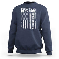 Patriotic American Flag Grandfather Pride Sweatshirt I Used To Be In Charge Granddaughter Funny Grandpas Girls Distressed USA Style