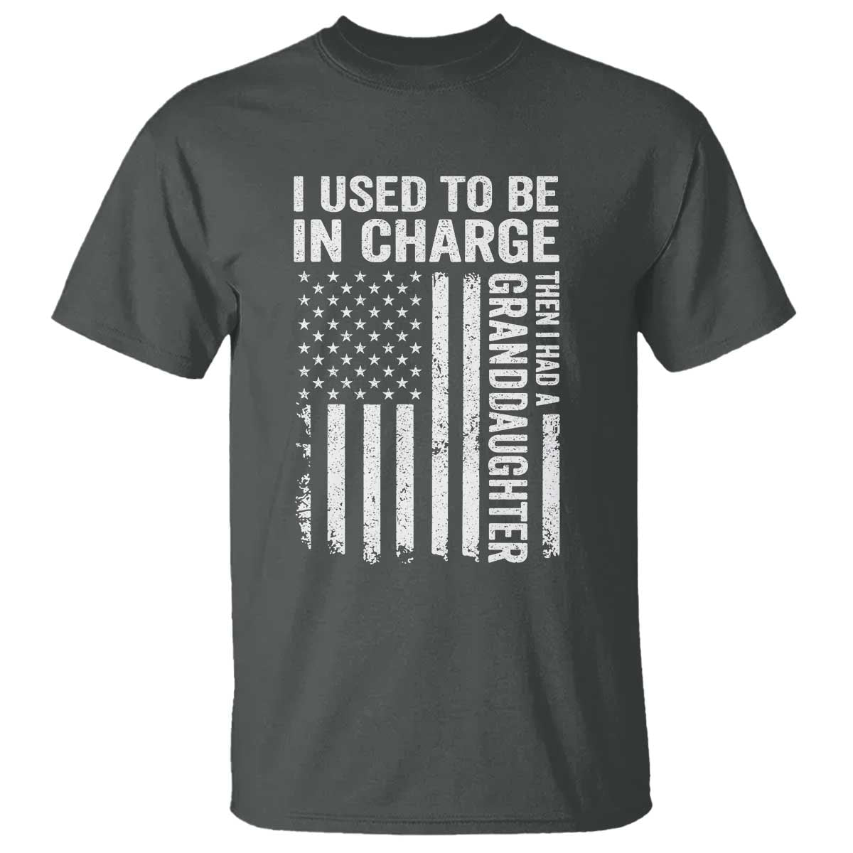 Patriotic American Flag Grandfather Pride T Shirt I Used To Be In Charge Granddaughter Funny Grandpas Girls Distressed USA Style