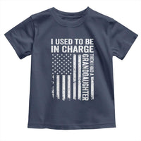 Patriotic American Flag Grandfather Pride Toddler T Shirt I Used To Be In Charge Granddaughter Funny Grandpas Girls Distressed USA Style