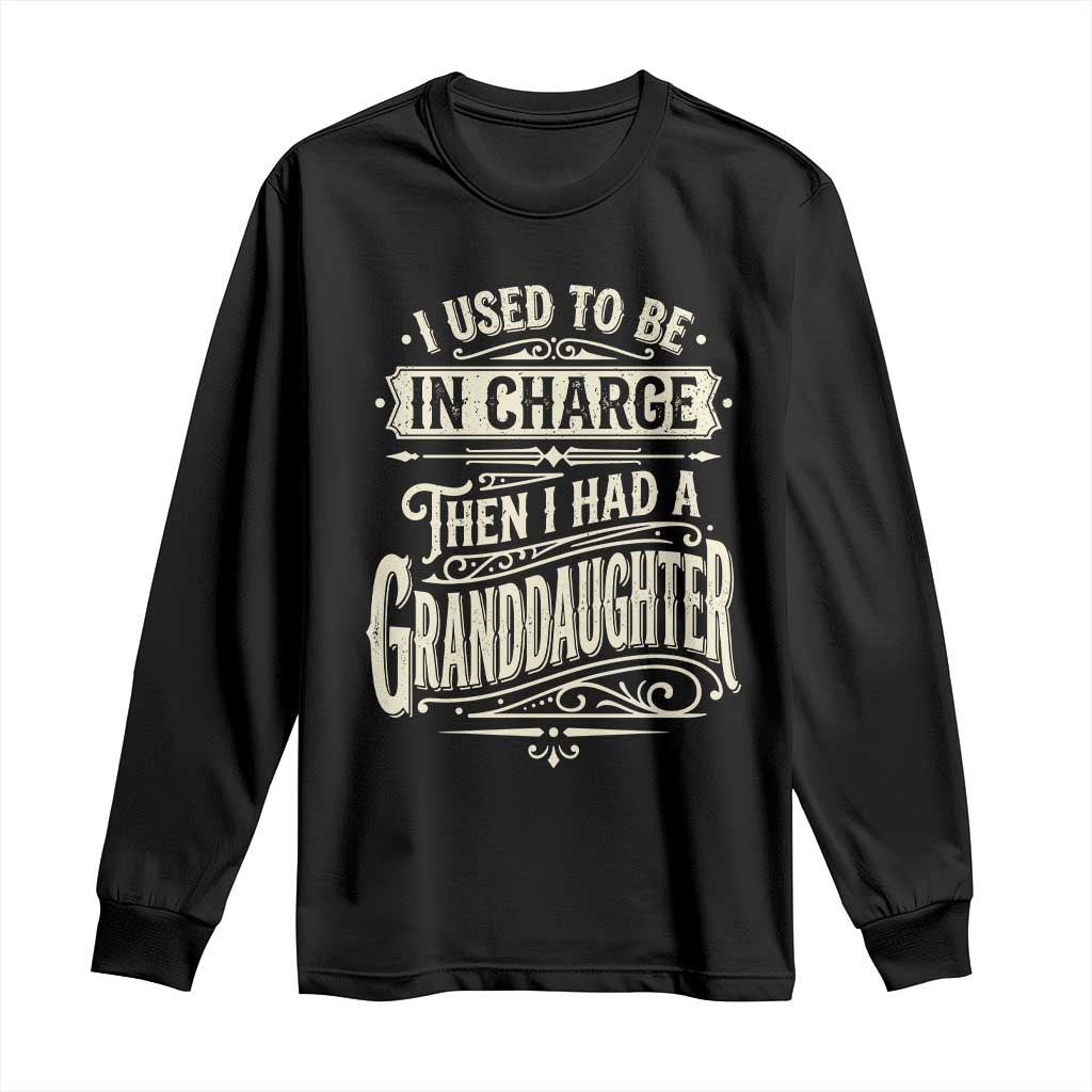Vintage Style Western Funny Grandpas Girls Long Sleeve Shirt I Used To Be In Charge Then I Had A Granddaughter Retro Look