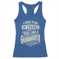 Vintage Style Western Funny Grandpas Girls Racerback Tank Top I Used To Be In Charge Then I Had A Granddaughter Retro Look