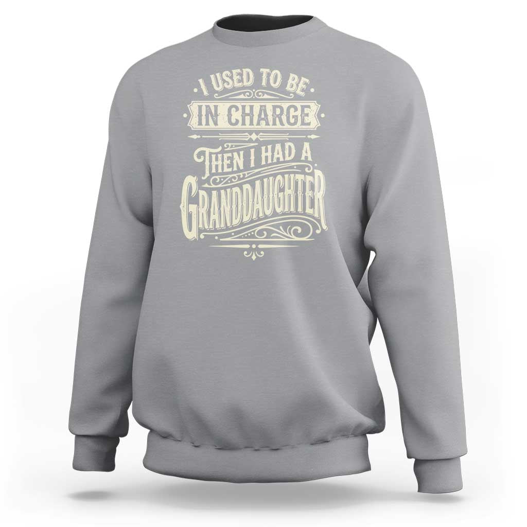 Vintage Style Western Funny Grandpas Girls Sweatshirt I Used To Be In Charge Then I Had A Granddaughter Retro Look