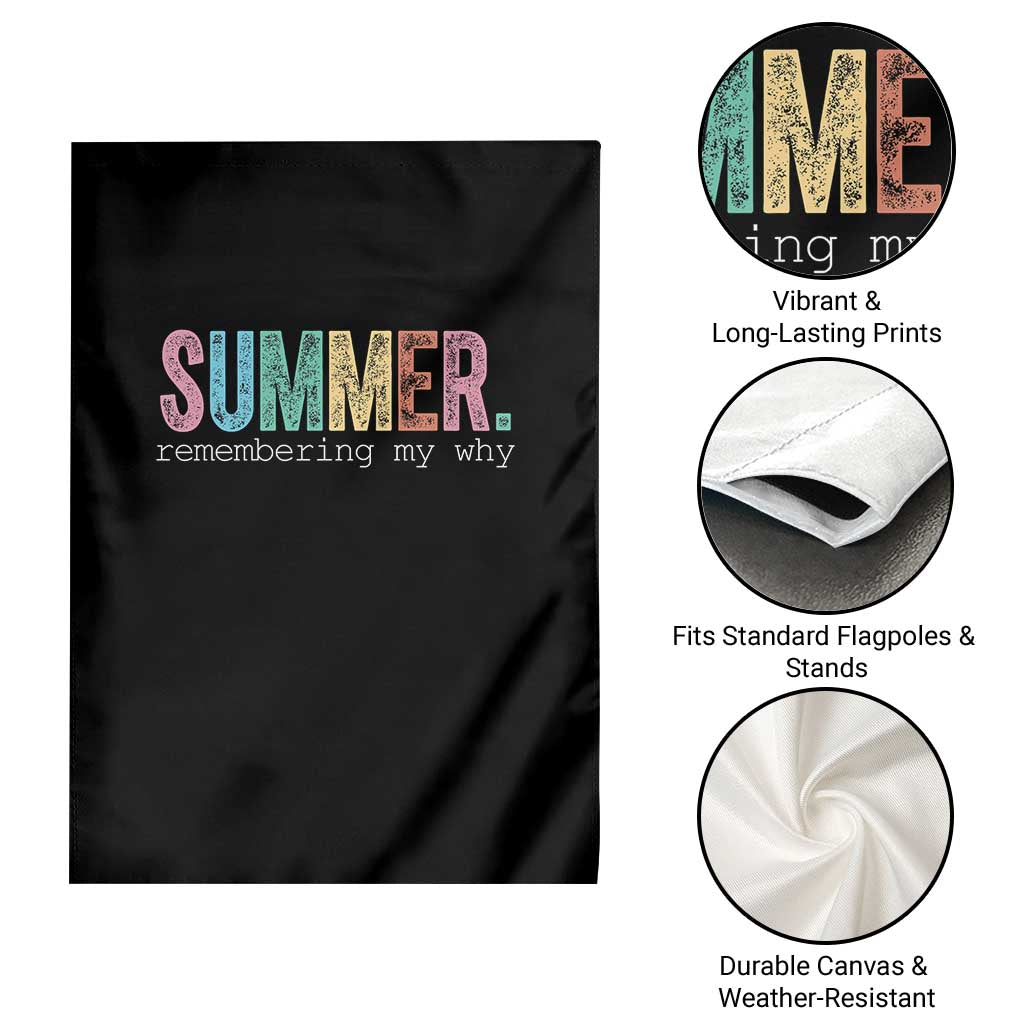Summer Remembering My Why Garden Flag Funny Distressed Retro End of School Year Teacher Typography