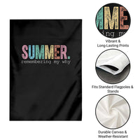 Summer Remembering My Why Garden Flag Funny Distressed Retro End of School Year Teacher Typography