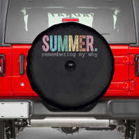 Summer Remembering My Why Spare Tire Cover Funny Distressed Retro End of School Year Teacher Typography