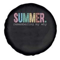 Summer Remembering My Why Spare Tire Cover Funny Distressed Retro End of School Year Teacher Typography
