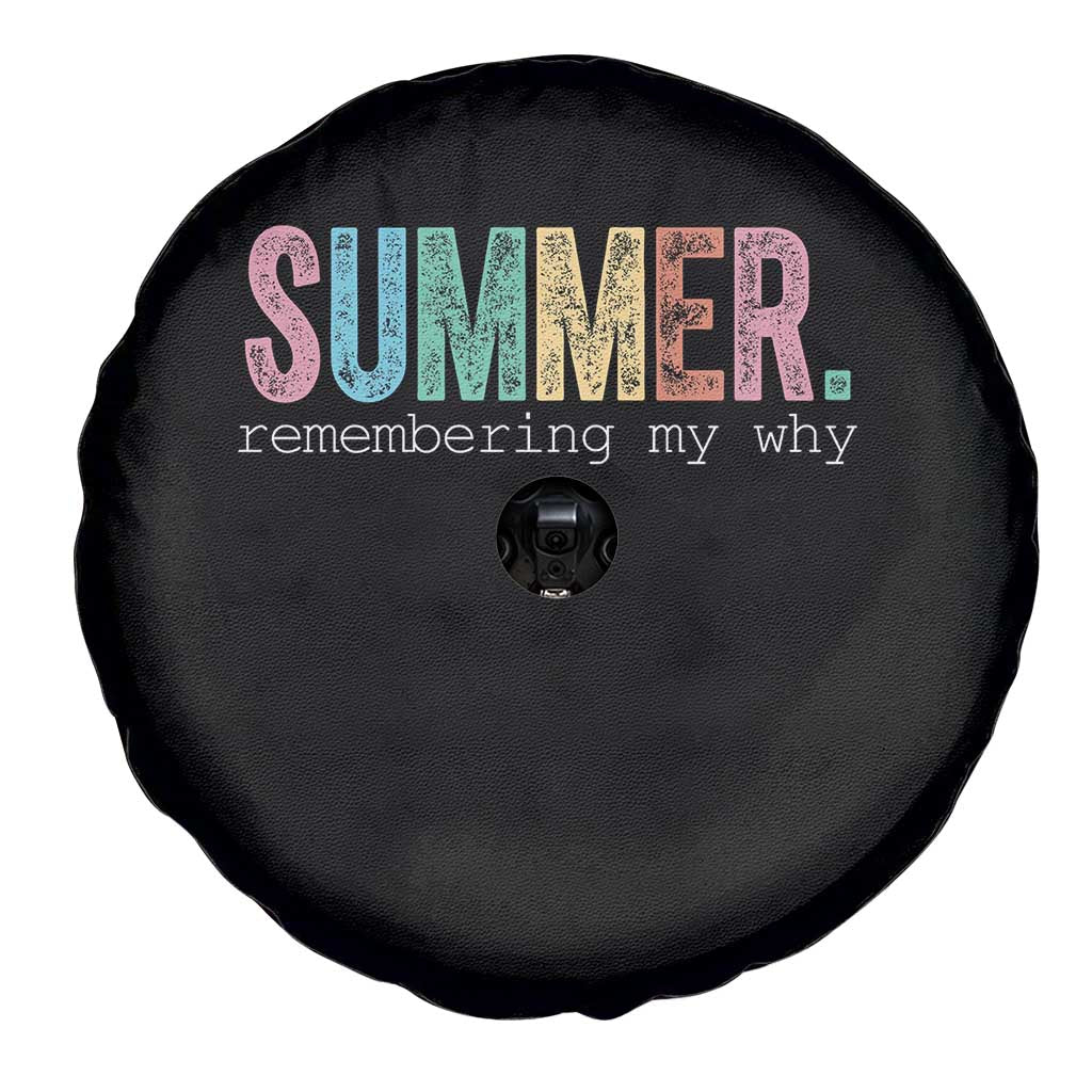 Summer Remembering My Why Spare Tire Cover Funny Distressed Retro End of School Year Teacher Typography