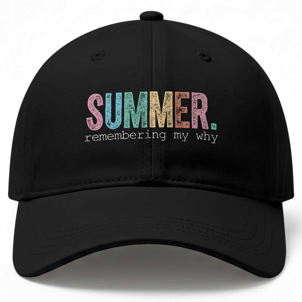 Summer Remembering My Why Baseball Cap Funny Distressed Retro End of School Year Teacher Typography