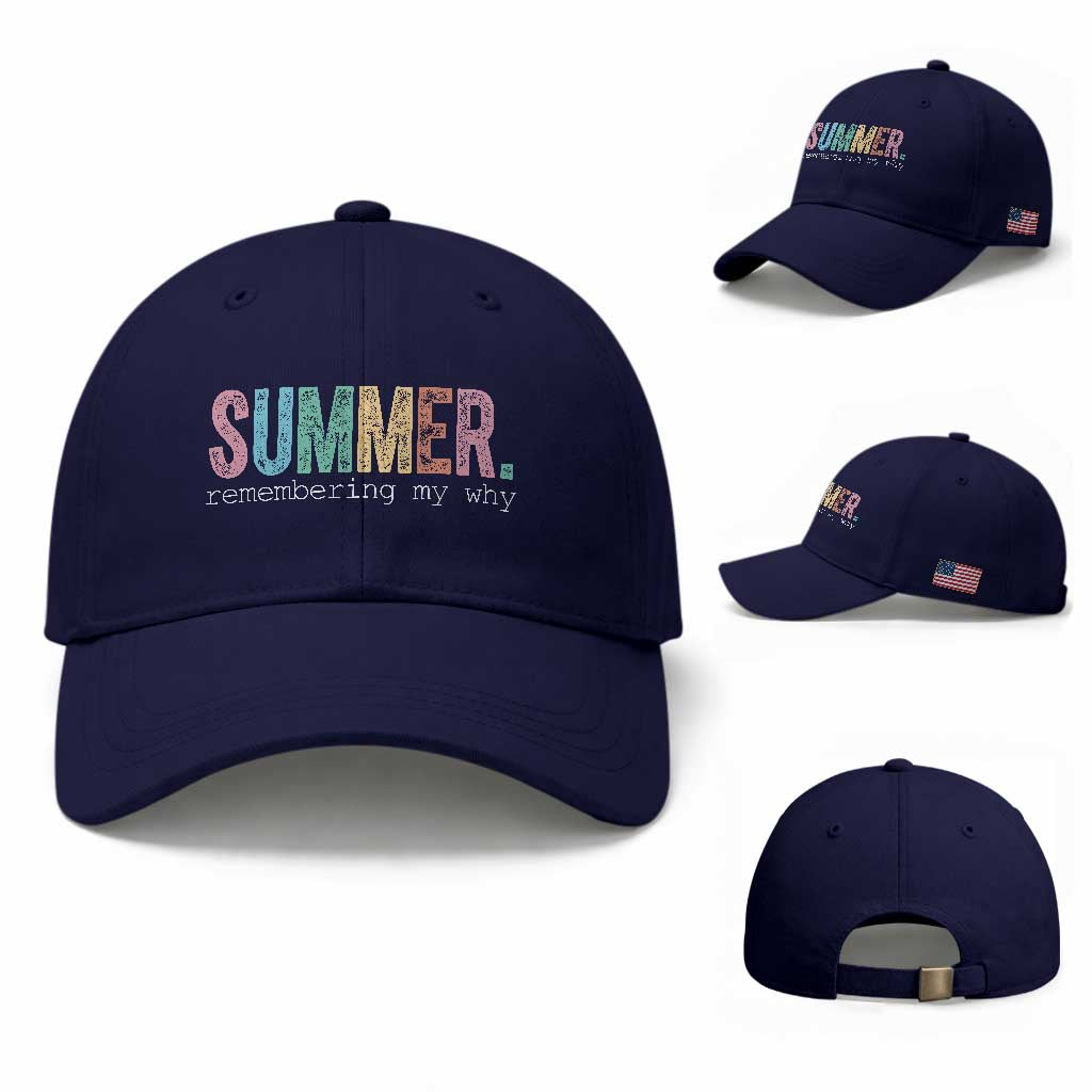 Summer Remembering My Why Baseball Cap Funny Distressed Retro End of School Year Teacher Typography