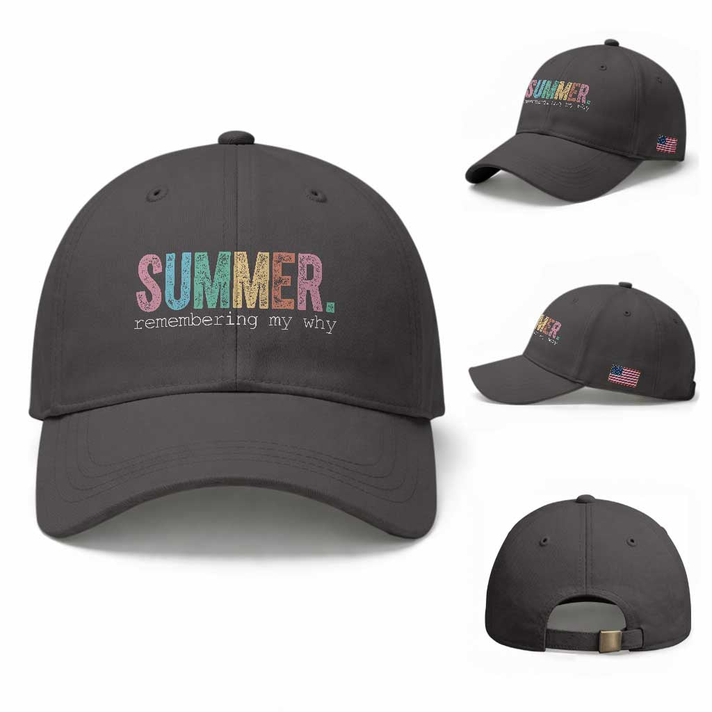 Summer Remembering My Why Baseball Cap Funny Distressed Retro End of School Year Teacher Typography