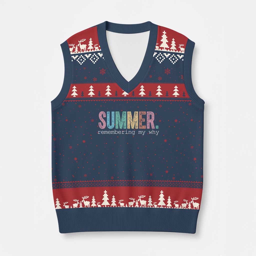 Summer Remembering My Why V-Neck Knit Sweater Vest Funny Distressed Retro End of School Year Teacher Typography