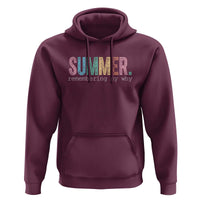 Summer Remembering My Why Hoodie Funny Distressed Retro End of School Year Teacher Typography