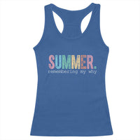 Summer Remembering My Why Racerback Tank Top Funny Distressed Retro End of School Year Teacher Typography
