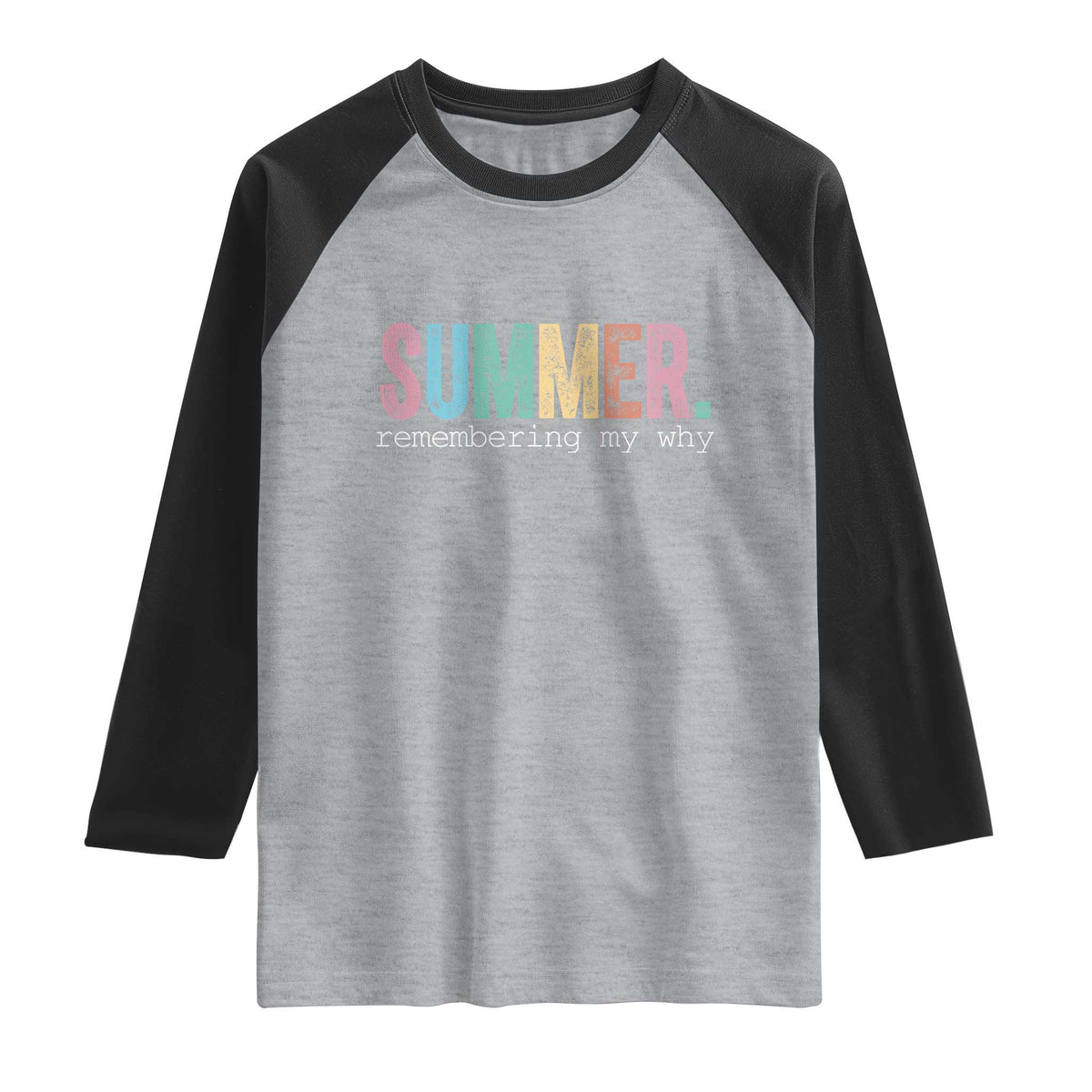 Summer Remembering My Why Raglan Shirt Funny Distressed Retro End of School Year Teacher Typography