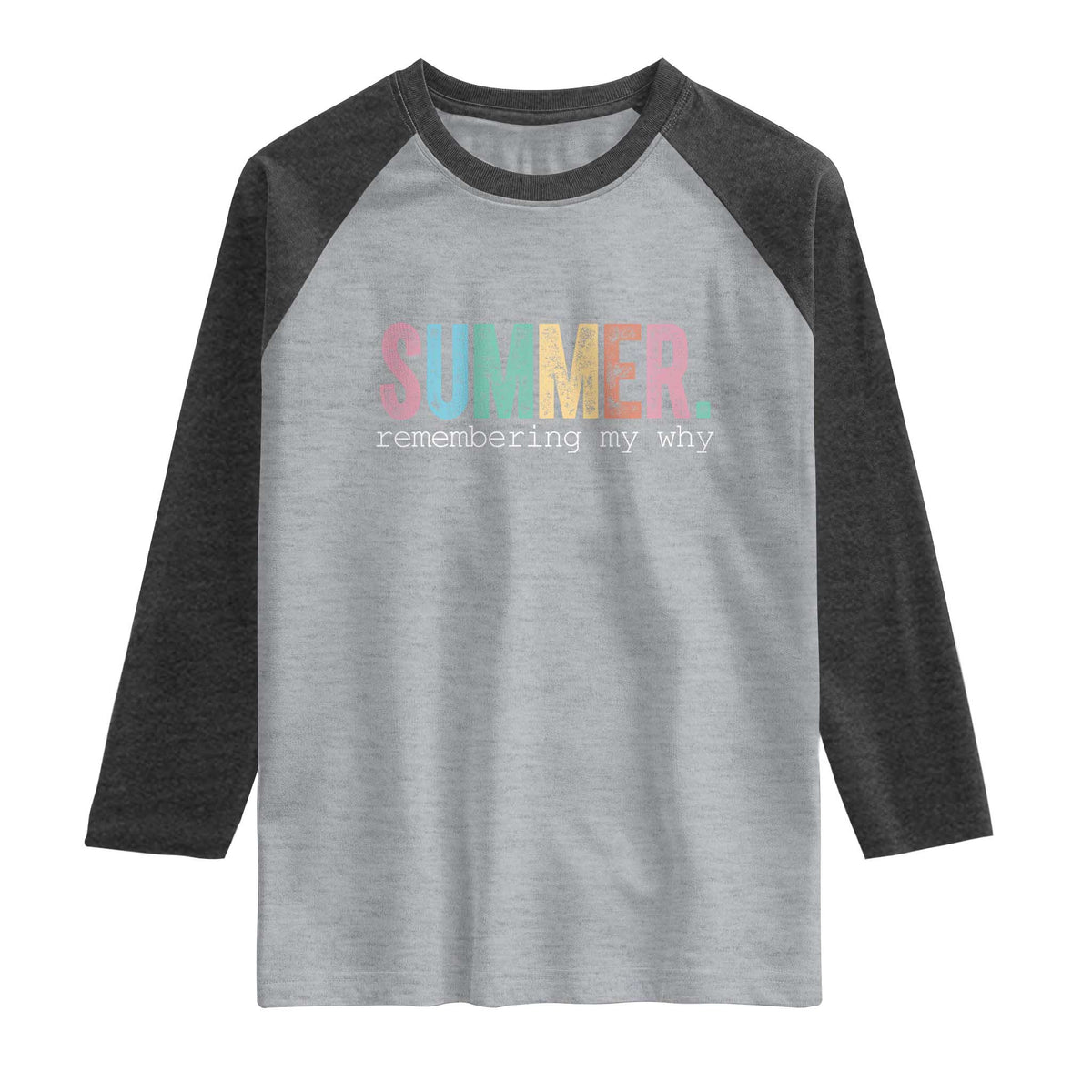 Summer Remembering My Why Raglan Shirt Funny Distressed Retro End of School Year Teacher Typography
