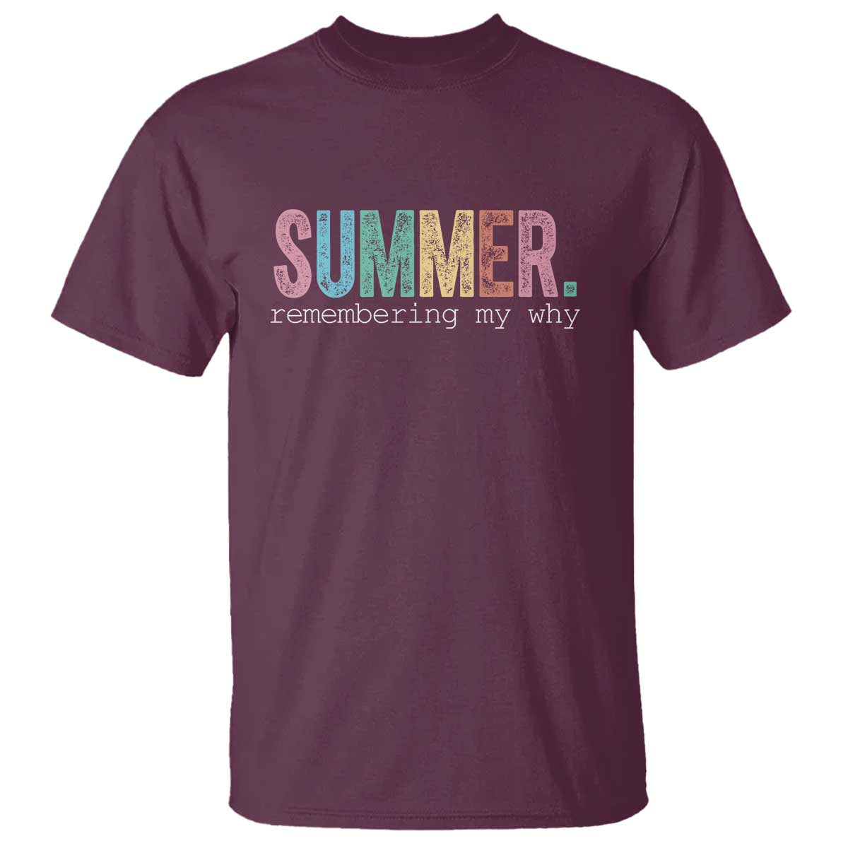 Summer Remembering My Why T Shirt Funny Distressed Retro End of School Year Teacher Typography