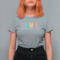 Summer Remembering My Why T Shirt For Women Funny Distressed Retro End of School Year Teacher Typography