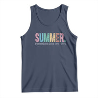 Summer Remembering My Why Tank Top Funny Distressed Retro End of School Year Teacher Typography