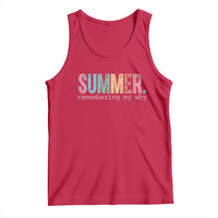 Summer Remembering My Why Tank Top Funny Distressed Retro End of School Year Teacher Typography