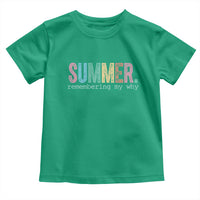 Summer Remembering My Why Toddler T Shirt Funny Distressed Retro End of School Year Teacher Typography