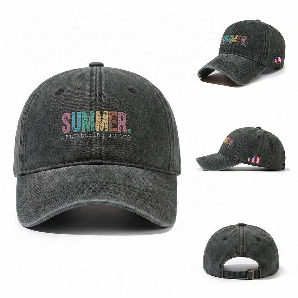 Summer Remembering My Why Washed Cotton Baseball Cap Funny Distressed Retro End of School Year Teacher Typography