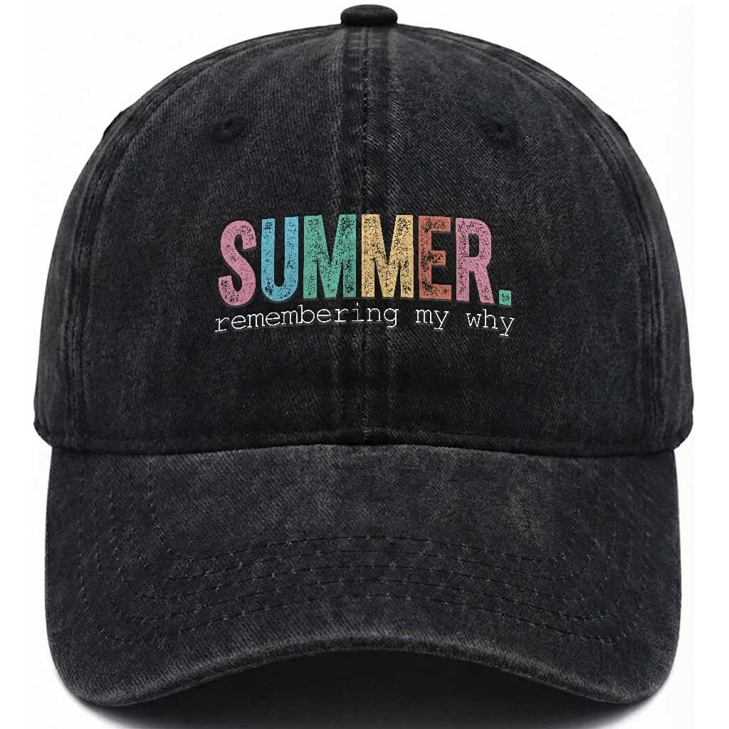Summer Remembering My Why Washed Cotton Baseball Cap Funny Distressed Retro End of School Year Teacher Typography