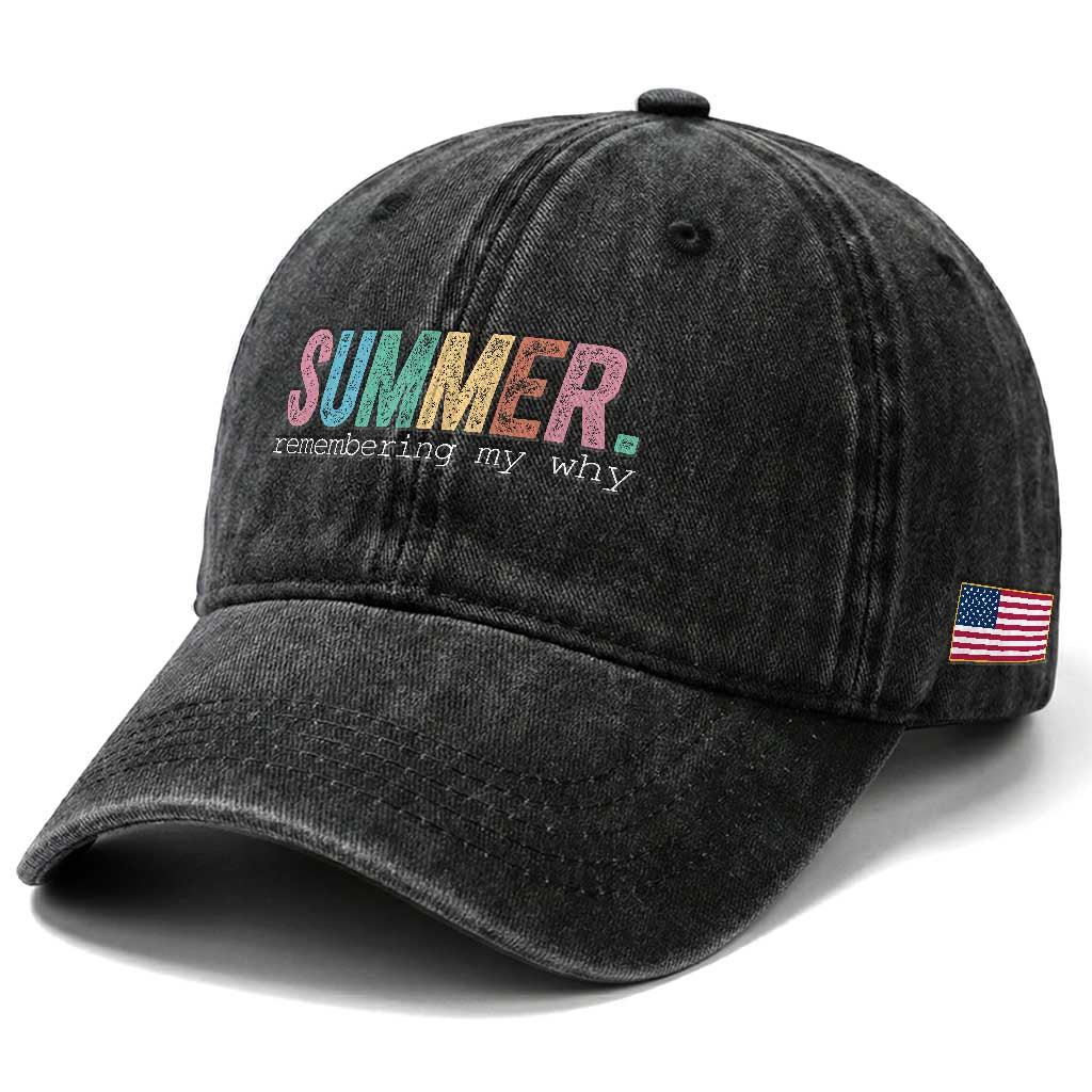 Summer Remembering My Why Washed Cotton Baseball Cap Funny Distressed Retro End of School Year Teacher Typography