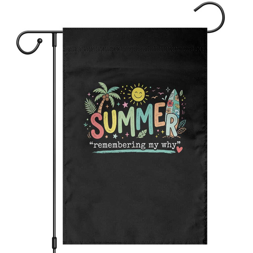 Summer Remembering My Why Garden Flag Cute Tropical Beach Palm Tree Surfboard Teacher Graphic