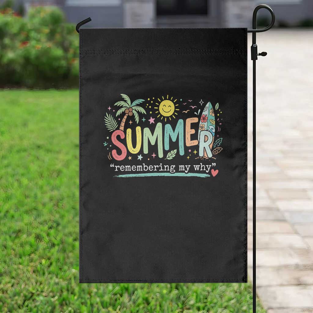 Summer Remembering My Why Garden Flag Cute Tropical Beach Palm Tree Surfboard Teacher Graphic