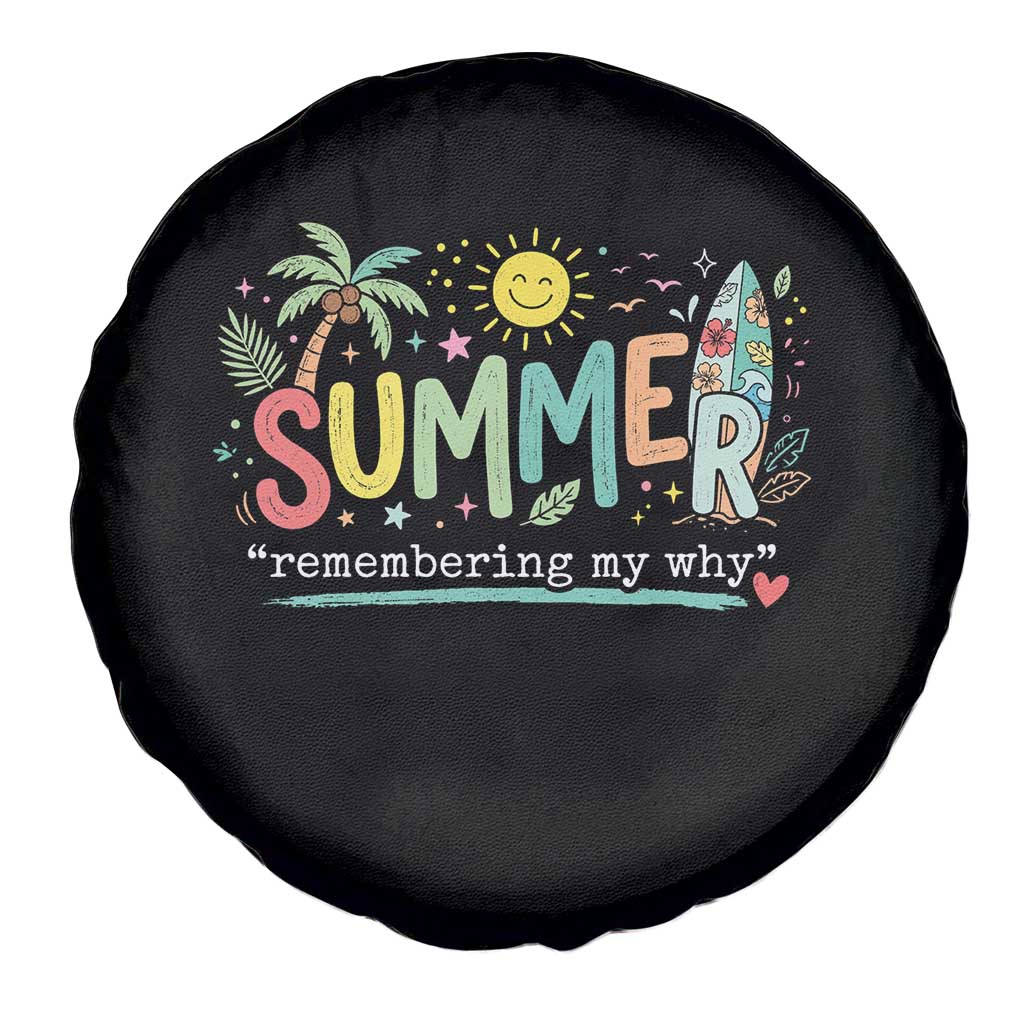 Summer Remembering My Why Spare Tire Cover Cute Tropical Beach Palm Tree Surfboard Teacher Graphic