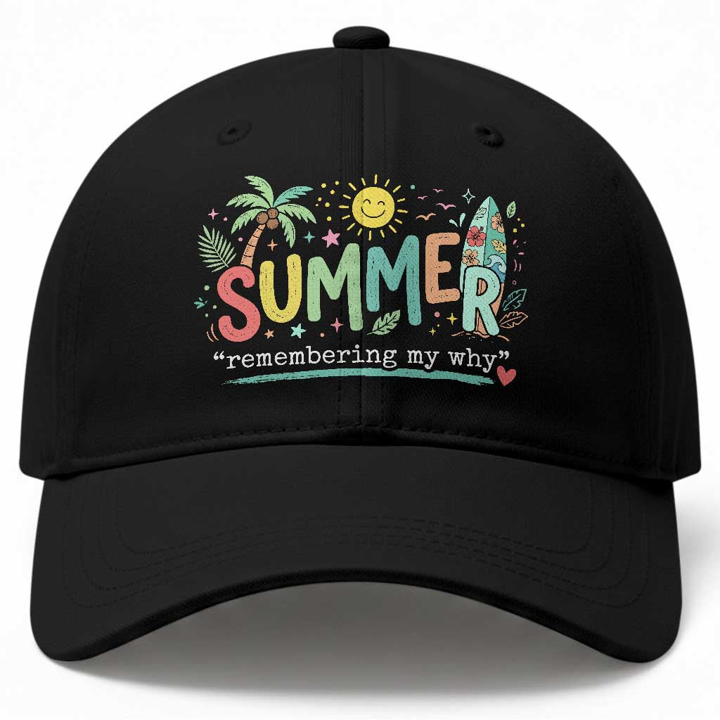 Summer Remembering My Why Baseball Cap Cute Tropical Beach Palm Tree Surfboard Teacher Graphic