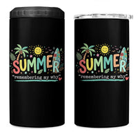Summer Remembering My Why 4 in 1 Can Cooler Tumbler Cute Tropical Beach Palm Tree Surfboard Teacher Graphic
