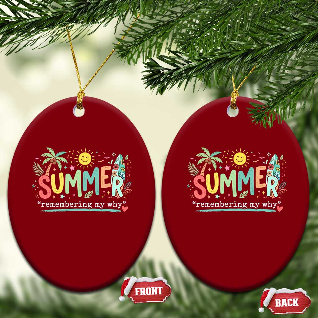 Summer Remembering My Why Ceramic Ornament Cute Tropical Beach Palm Tree Surfboard Teacher Graphic