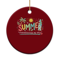 Summer Remembering My Why Ceramic Ornament Cute Tropical Beach Palm Tree Surfboard Teacher Graphic