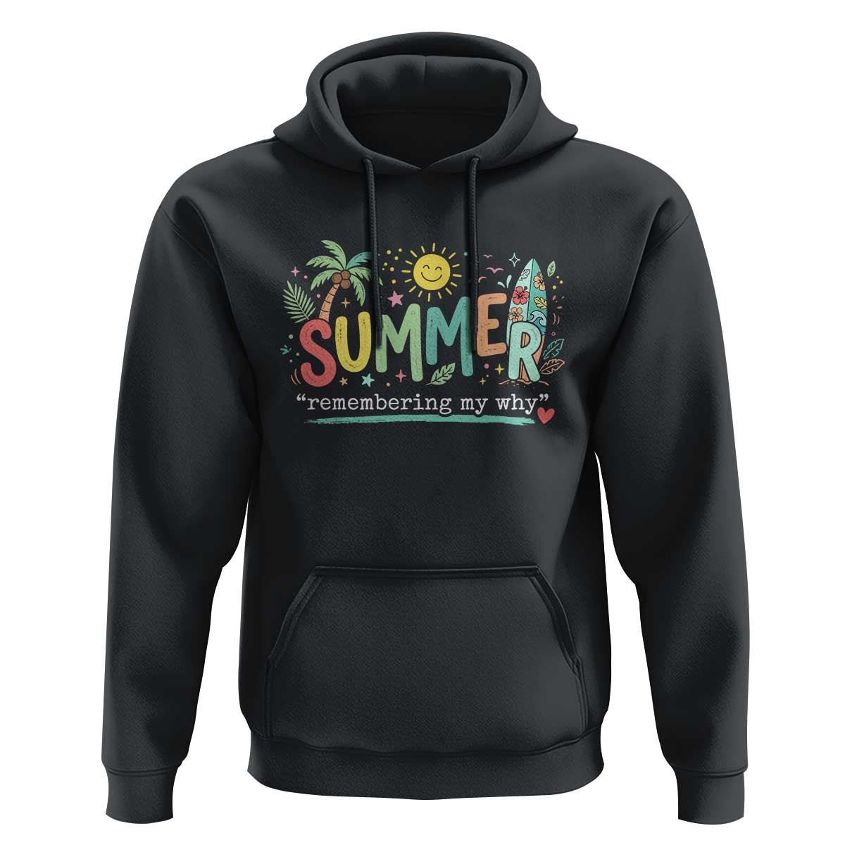 Summer Remembering My Why Hoodie Cute Tropical Beach Palm Tree Surfboard Teacher Graphic