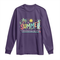 Summer Remembering My Why Long Sleeve Shirt Cute Tropical Beach Palm Tree Surfboard Teacher Graphic