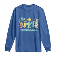 Summer Remembering My Why Long Sleeve Shirt Cute Tropical Beach Palm Tree Surfboard Teacher Graphic