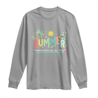 Summer Remembering My Why Long Sleeve Shirt Cute Tropical Beach Palm Tree Surfboard Teacher Graphic