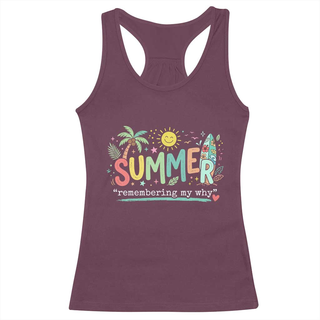 Summer Remembering My Why Racerback Tank Top Cute Tropical Beach Palm Tree Surfboard Teacher Graphic