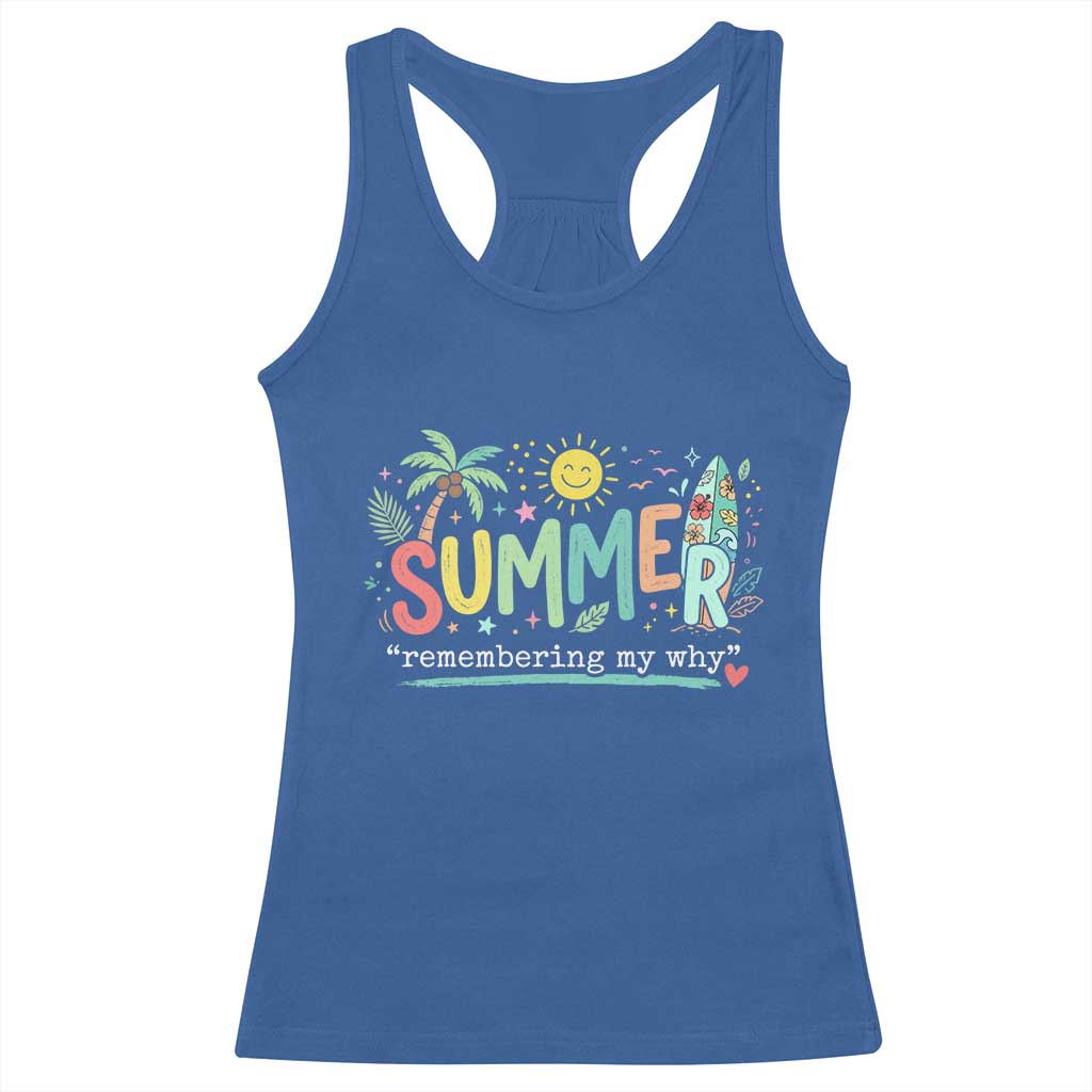 Summer Remembering My Why Racerback Tank Top Cute Tropical Beach Palm Tree Surfboard Teacher Graphic