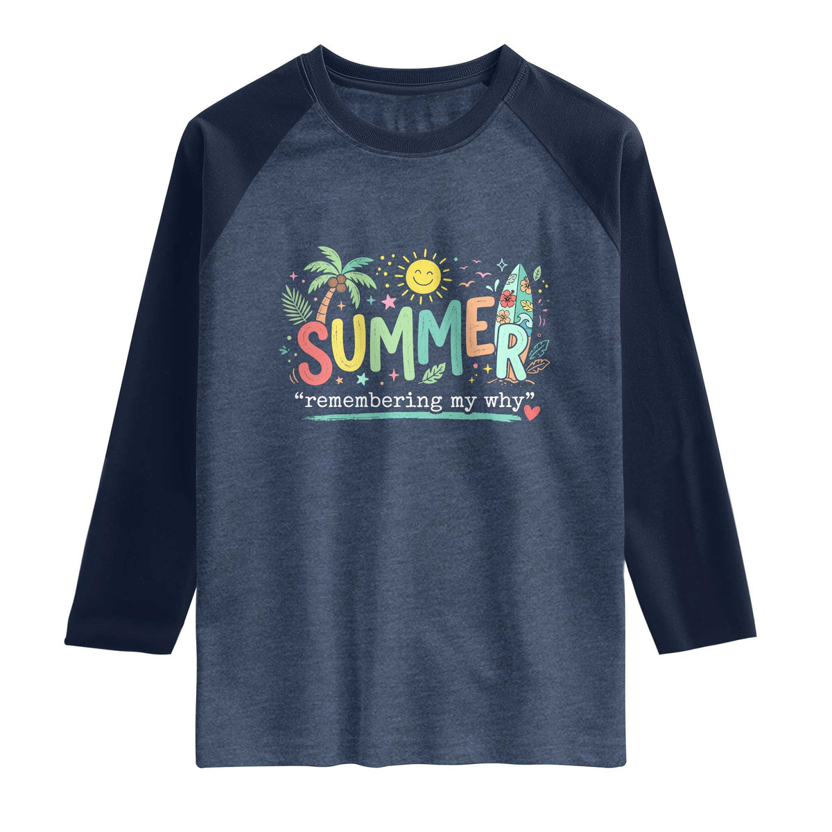 Summer Remembering My Why Raglan Shirt Cute Tropical Beach Palm Tree Surfboard Teacher Graphic