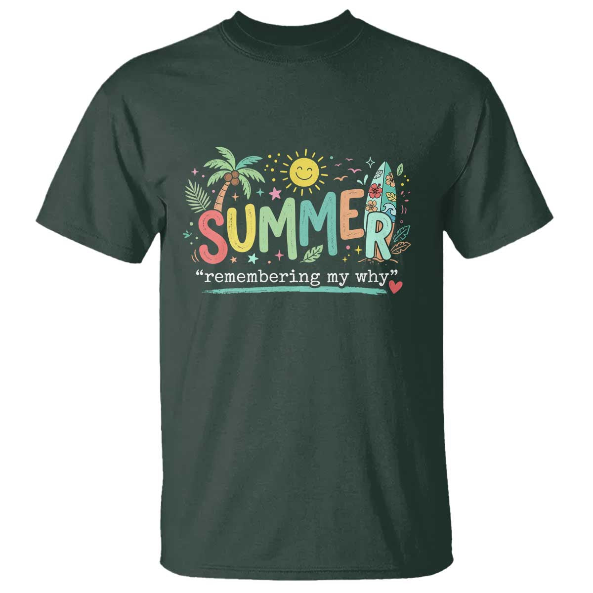 Summer Remembering My Why T Shirt Cute Tropical Beach Palm Tree Surfboard Teacher Graphic